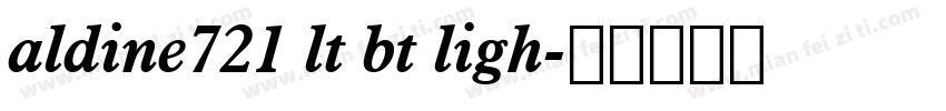 aldine721 lt bt ligh字体转换